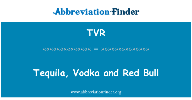 TVR: Tequila, viina ja Red Bull