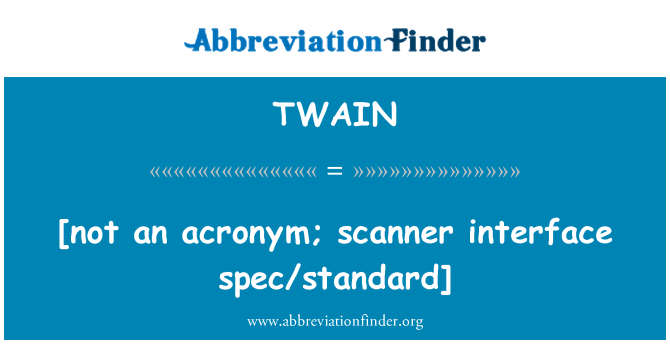 TWAIN: [pa yon acronym, eskanè entèfas spécifications/estanda]