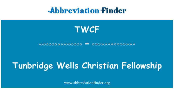 TWCF: Tunbridge Wells Christian Fellowship