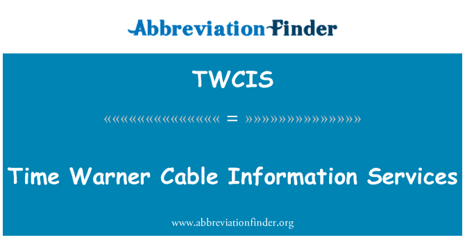 TWCIS: Gwasanaethau gwybodaeth amser Warner Cable