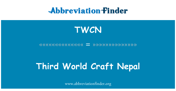 TWCN: Lumea a treia Craft Nepal