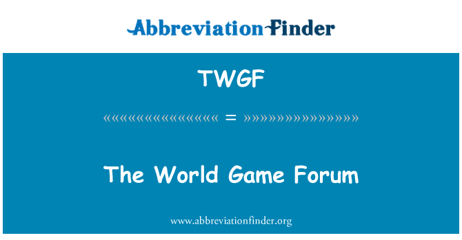 TWGF: הפורום העולמי משחק