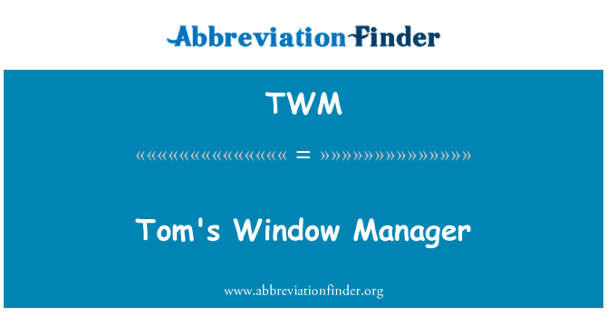 TWM: Tom's Window Manager