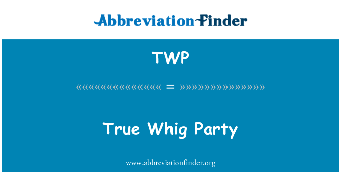 TWP: Véritable parti Whig