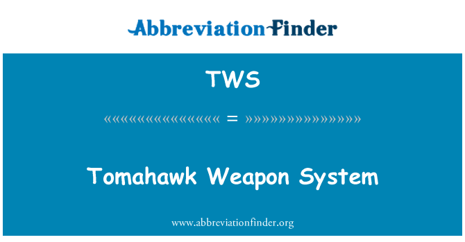 Tws 定義 戰斧武器系統 Tomahawk Weapon System