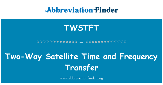 TWSTFT: Amser lloeren ddwyffordd a throsglwyddo amlder