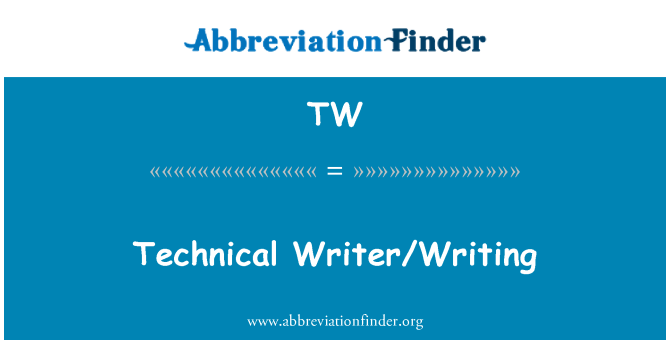 TW: Technical Writer/Writing