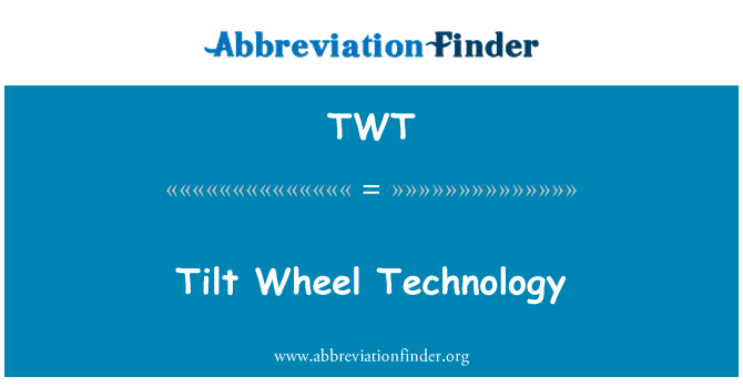 TWT: 틸트 휠 기술