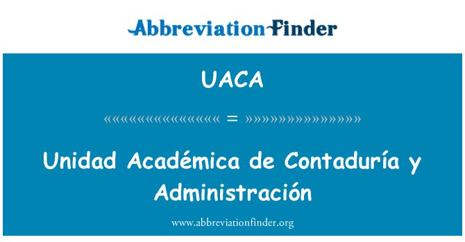 UACA: Unidad Académica de Contaduría y Administración
