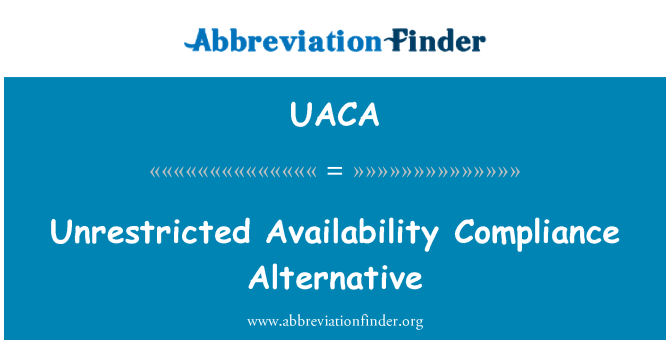 UACA: Неограничен наличност съответствие алтернатива