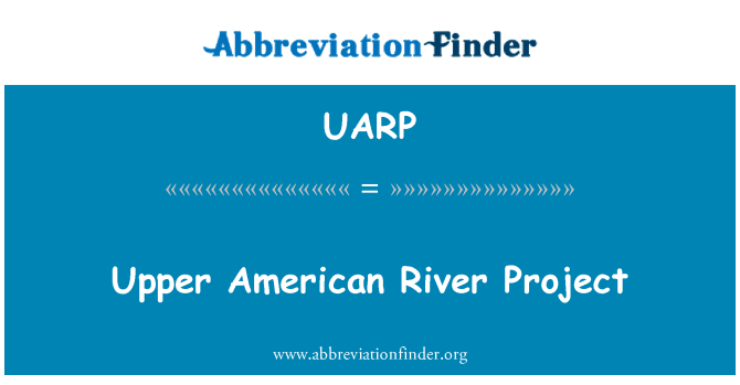 UARP: Upper American River Project