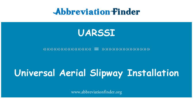 UARSSI: यूनिवर्सल एरियल Slipway स्थापना