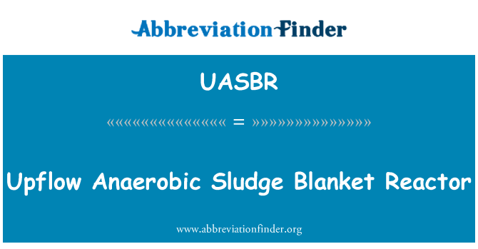 UASBR: Upflow dūņu anaerobo segu reaktors