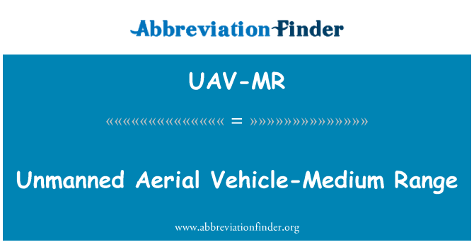 UAV-MR: मानवरहित एरियल वाहन-मध्यम रेंज
