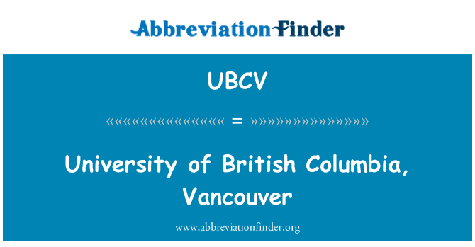 UBCV: University of British Columbia, Vancouver