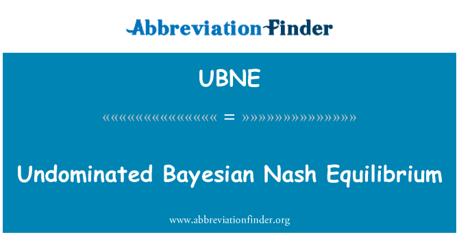 UBNE: Undominated Bayesian Nash kesetimbangan