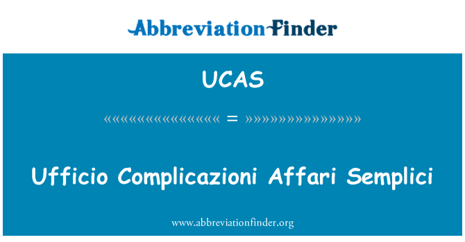UCAS: Ufficio Complicazioni za zunanje Semplici