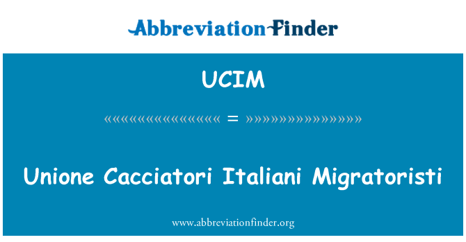 UCIM: Unione Cacciatori Italiani Migratoristi