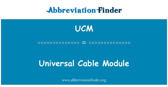 UCM: Universal kabel modul