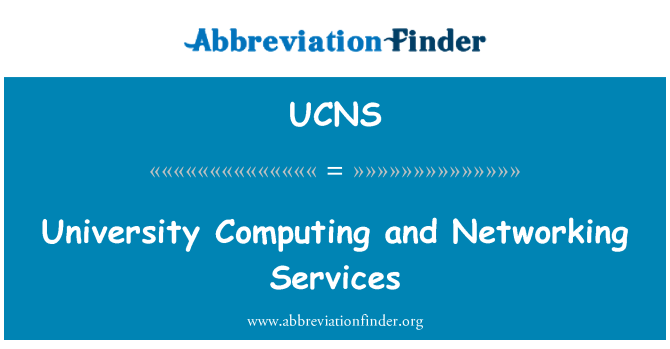 UCNS: विश्वविद्यालय कंप्यूटिंग और नेटवर्किंग सेवाएँ