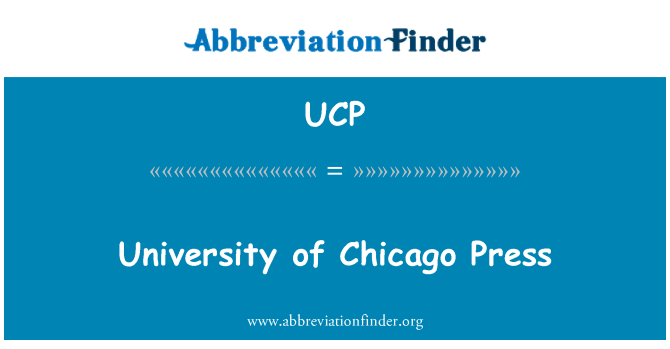 UCP: University of Chicago Press