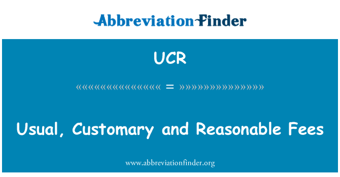 UCR: Usual, Customary and Reasonable Fees