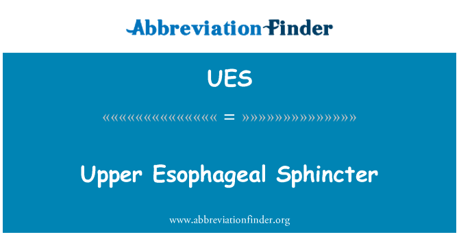 UES: Augšējā Esophageal Sphincter