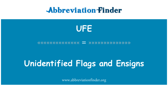 UFE: Nicht identifizierter Fahnen und Ensigns