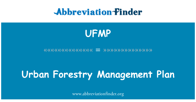 UFMP: Urban Forestry Management Plan