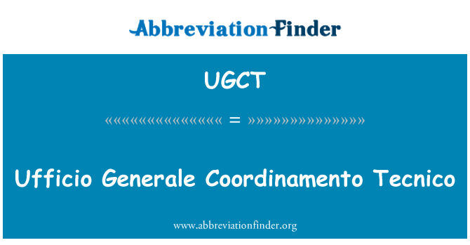 UGCT: Générale Ufficio Coordinamento Tecnico
