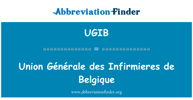 UGIB: Unie Générale des Infirmieres de Belgique