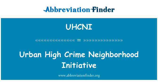 UHCNI: Kriminalità għolja urban Neighborhood inizjattiva