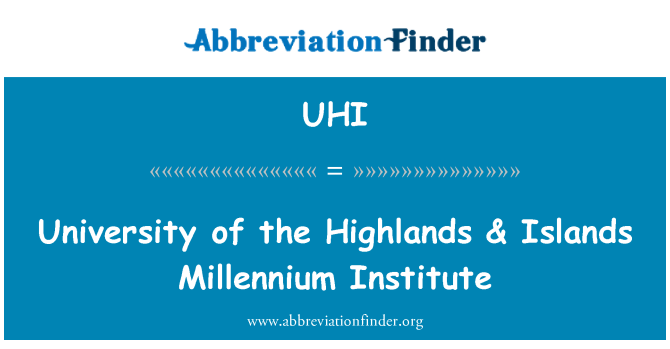 UHI: Inivèsite a Highlands & Enstiti du zile yo