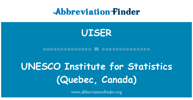 UISER: Inštitútom UNESCO pre štatistiku (Quebec, Kanada)