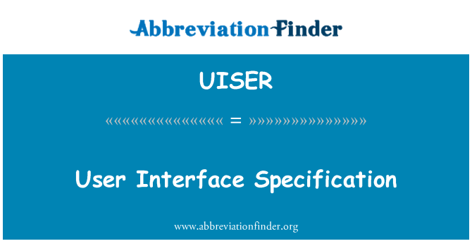 UISER: Specificaţiile de interfaţă utilizator