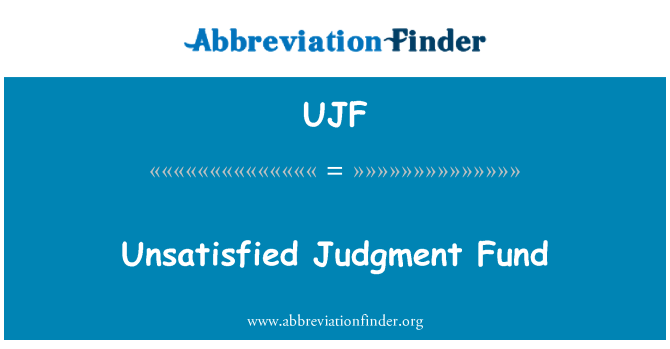 UJF: Unsatisfied Judgment Fund