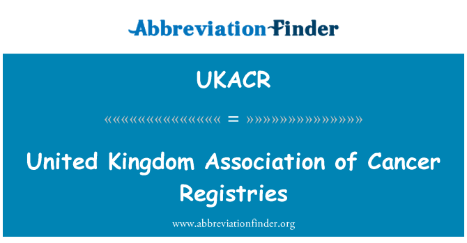 UKACR: Vereinigtes Königreich-Vereinigung der Krebsregister