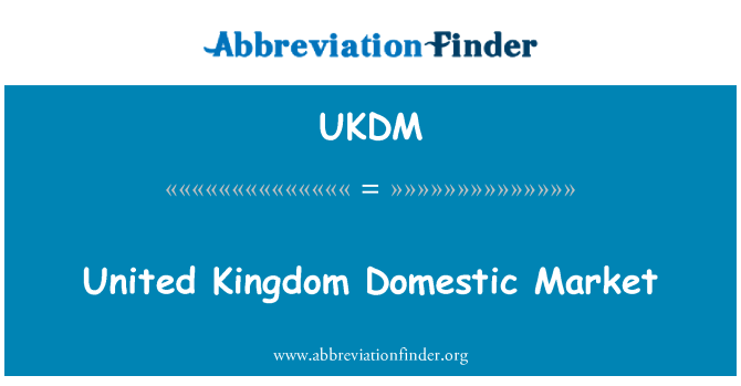 UKDM: United Kingdom Domestic Market