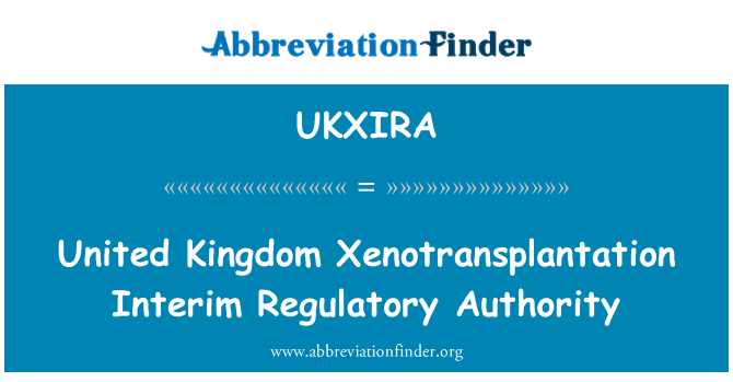 UKXIRA: Großbritannien Xenotransplantation Interim Regulierungsbehörde