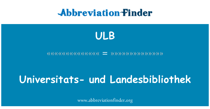 ULB: Universidades-und Landesbibliothek