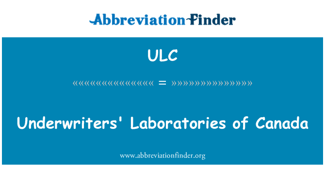 ULC: Underwriters' Laboratories of Canada