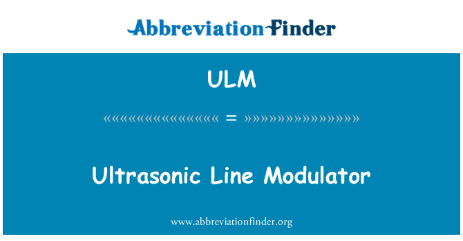 ULM: Ultrazvukový Line modulátor