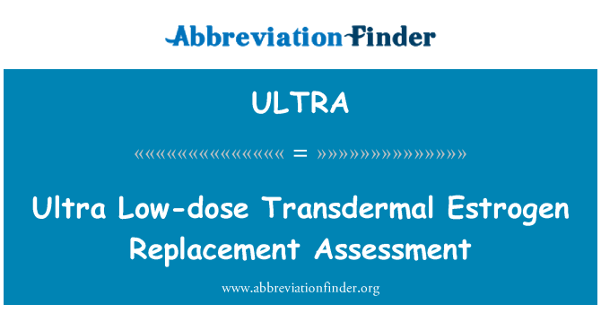 ULTRA: Ultra baixa dosi Transdermal Estrogen substitució avaluació