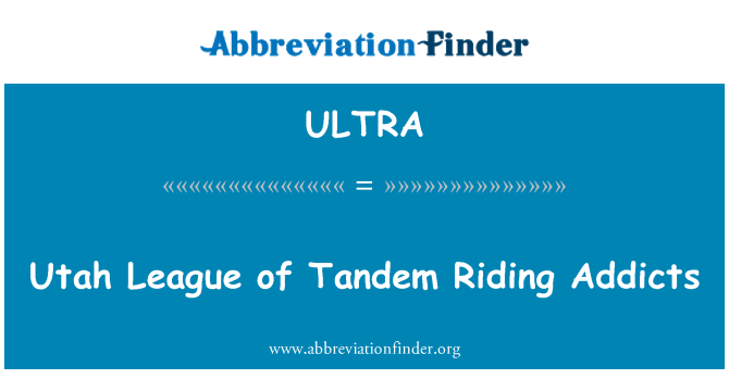 ULTRA: Utah League of Tandem Riding Addicts