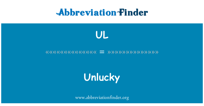 UL: Unlucky
