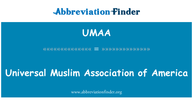 UMAA: Universal Muslim Association of America