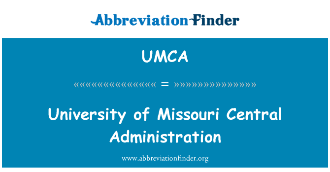 UMCA: University of Missouri Central Administration