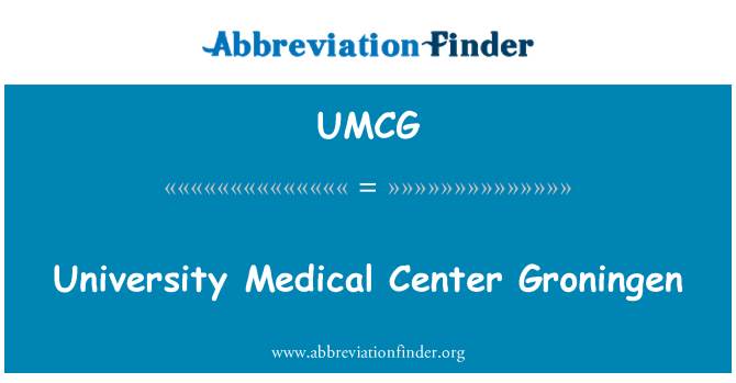 UMCG: University Medical Center Groningen
