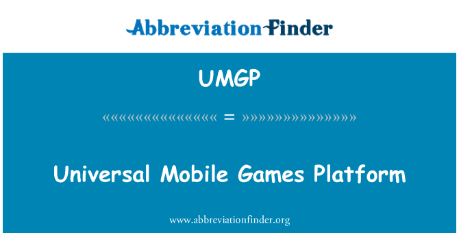 UMGP: Universal Mobile Games plattform