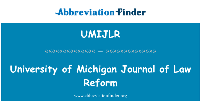 UMIJLR: University of Michigan Journal of Law Reform